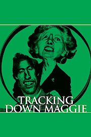 Tracking Down Maggie: The Unofficial Biography of Margaret Thatcher