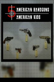 5 American Handguns--5 American Kids