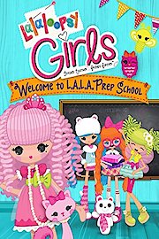 Lalaloopsy Girls: Welcome to L.A.L.A. Prep School