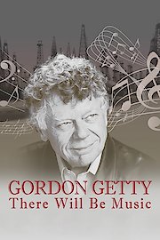 Gordon Getty: There Will Be Music