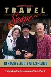 Following the Reformation Trail in Germany and Switzerland - Part 2