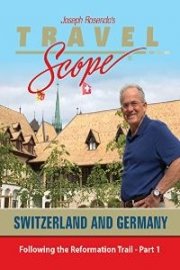 Following the Reformation Trail in Germany and Switzerland - Part 1