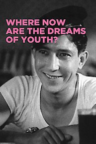 Where Now Are The Dreams of Youth?