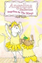 Angelina Ballerina: In the Wings