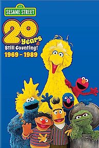 Sesame Street: 20 Years & Still Counting! 1969-1989