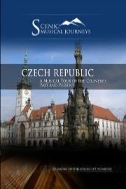 Naxos Scenic Musical Journeys Czech Republic A Musical Tour of the Country's Past and Present