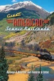 Great American Scenic Railroads: Durango & Silverton & Cumbres & Toltec