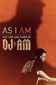 As I Am: The Life And times Of DJ AM