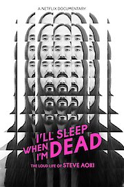 I'll Sleep When I'm Dead