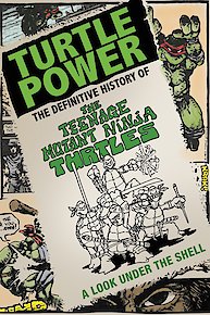 Turtle Power: The Definitive History of the Teenage Mutant Ninja Turtles