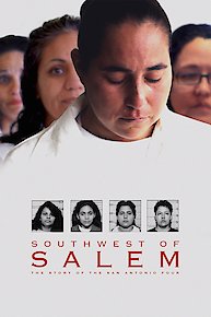 Southwest Of Salem: The Story Of The San Antonio Four