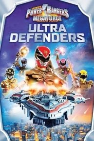 The Power Rangers Megaforce: Ultra Defenders