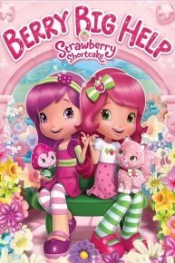 Strawberry Shortcake: Berry Big Help