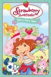 Strawberry Shortcake Berry Fairy Tales