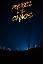 Revel in the Chaos