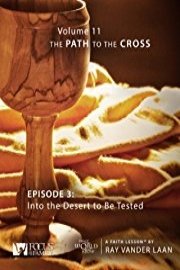 That the World May Know, Volume 11: Into the Desert to be Tested