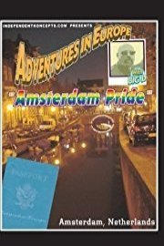 Adventures in Europe Vol 5 Amsterdam Pride