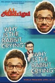 Al Madrigal: Why Is the Rabbit Crying?