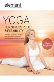 Element: Yoga For Stress Relief and Flexibility