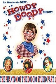 The New Howdy Doody Show The Phantom Of The Doodio Studio Part 1