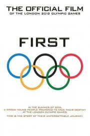 First: The Official Film of the London 2012 Olympic Games