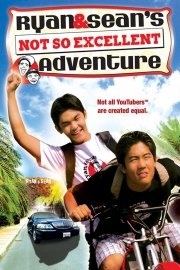 Ryan and Sean's Not So Excellent Adventure