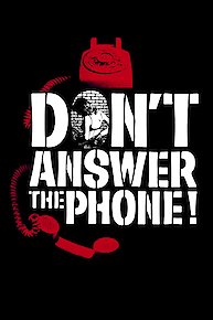 Don't Answer the Phone