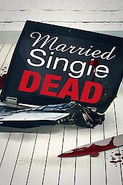 Married, Single, Dead