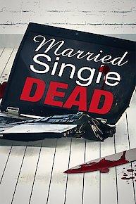 Married, Single, Dead
