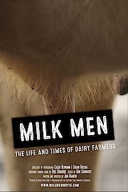 Milk Men: The Life and Times of Dairy Farmers