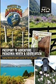Passport to Adventure Patagonia North & South Aysen