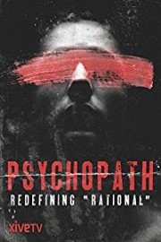 Psychopath: Redefining Rational
