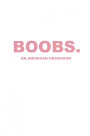 Boobs: An American Obsession