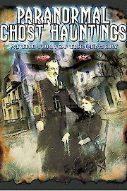 Paranormal Ghost Hauntings at the Turn of the Century