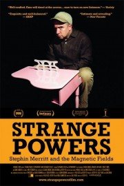 Strange Powers: Stephin Merritt and The Magnetic Fields
