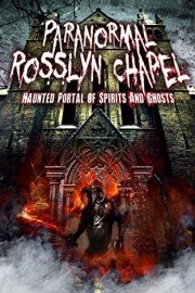 Paranormal Rosslyn Chapel