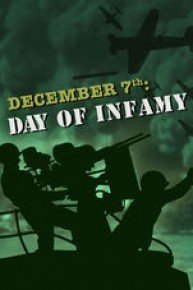 December 7th: The Day of Infamy