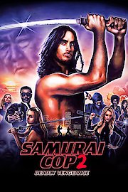 Samurai Cop 2: Deadly Vengeance