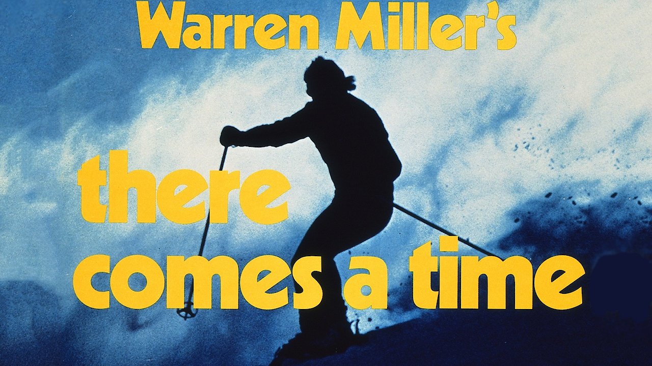 Warren Miller's There Comes a Time