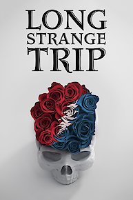 Long Strange Trip: The Untold Story Of The Grateful Dead