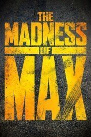 The Madness of Max