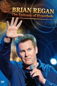 Brian Regan: Epitome of Hyperbole