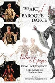 The Art of Baroque Dance: Folies D'espagne from Page to Stage