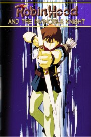 Robin Hood II & The Invincible Knight: An Animated Classic