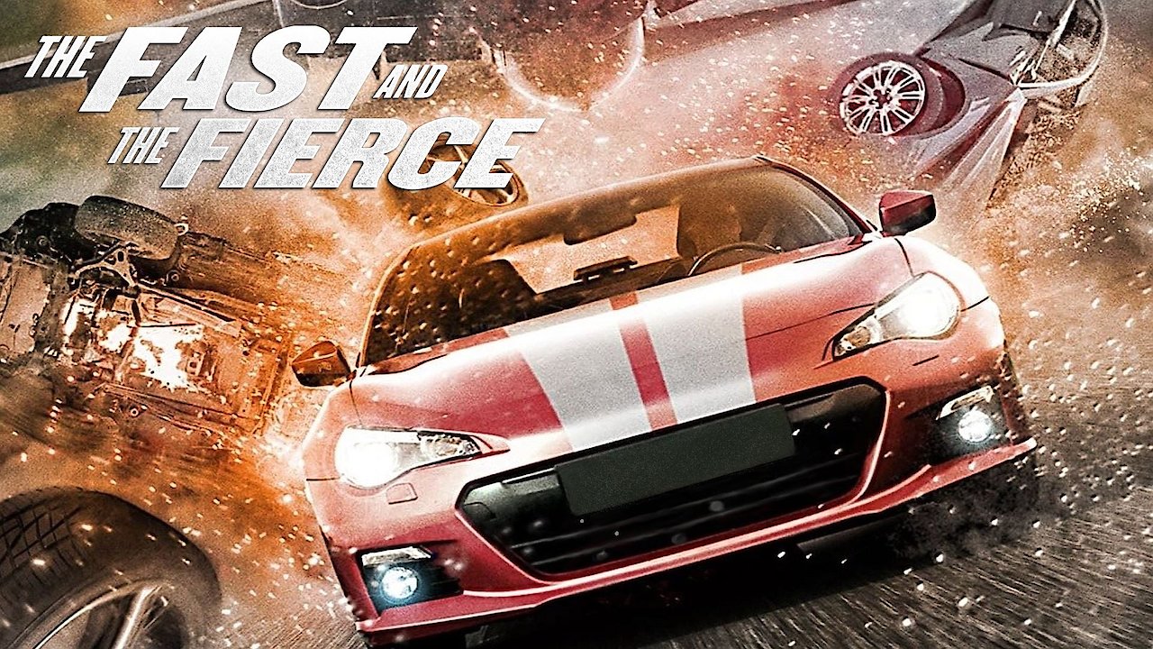 The Fast and The Fierce