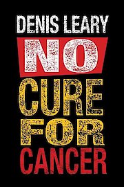 Denis Leary: No Cure For Cancer