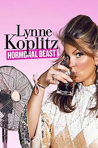 Lynne Koplitz: Hormonal Beast