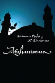 Afghanistan- Between Light and Darkness