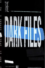 The Dark Files