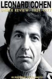 Leonard Cohen - Under Review: 1934-1977